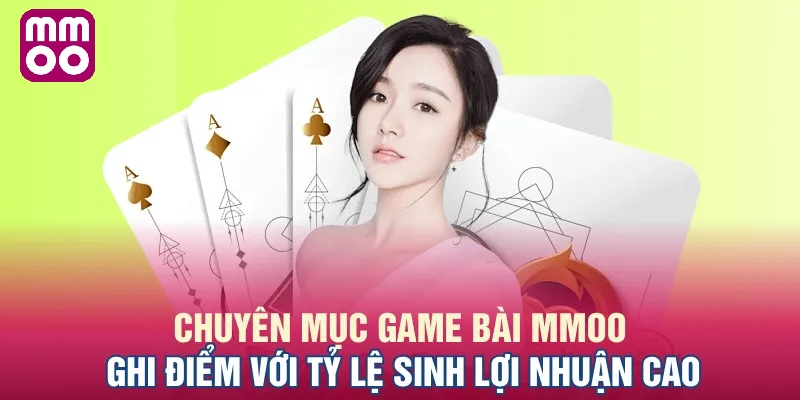 Các trò chơi bài hấp dẫn tại MMOO